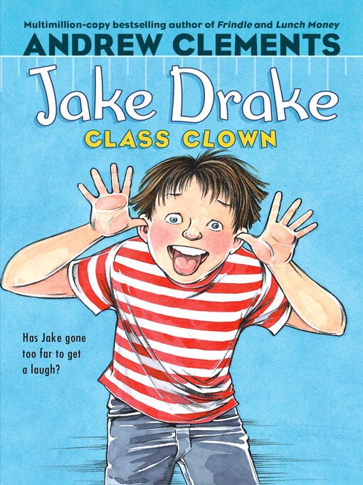 Title details for Jake Drake, Class Clown by Andrew Clements - Available